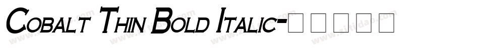 Cobalt Thin Bold Italic字体转换